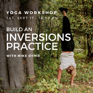 Build an Inversions Practice @ Astanga Yoga Ottawa